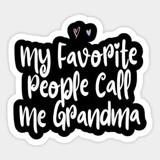 My Favorite People Call Me Grandma Sticker